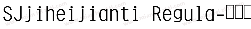 SJjiheijianti Regula字体转换